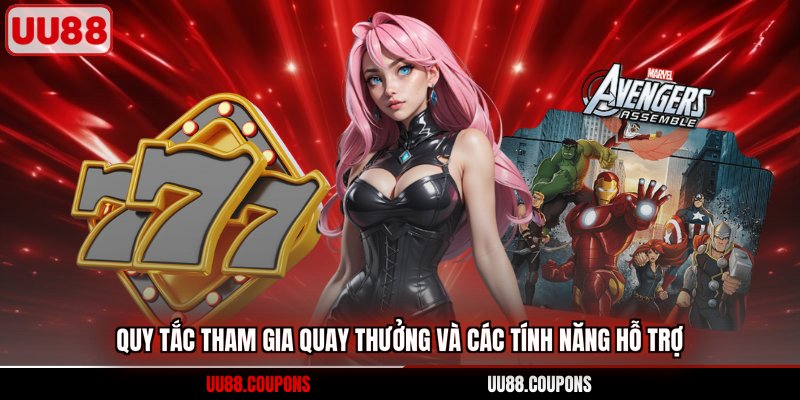 Quy tắc tham gia quay thưởng và các tính năng hỗ trợ