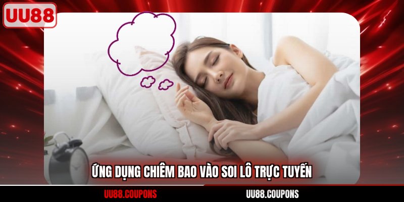 Ứng dụng chiêm bao vào soi lô trực tuyến